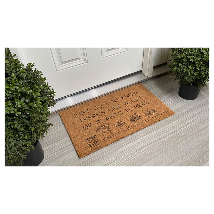 Just so you know there's a lot of plants here  Doormat