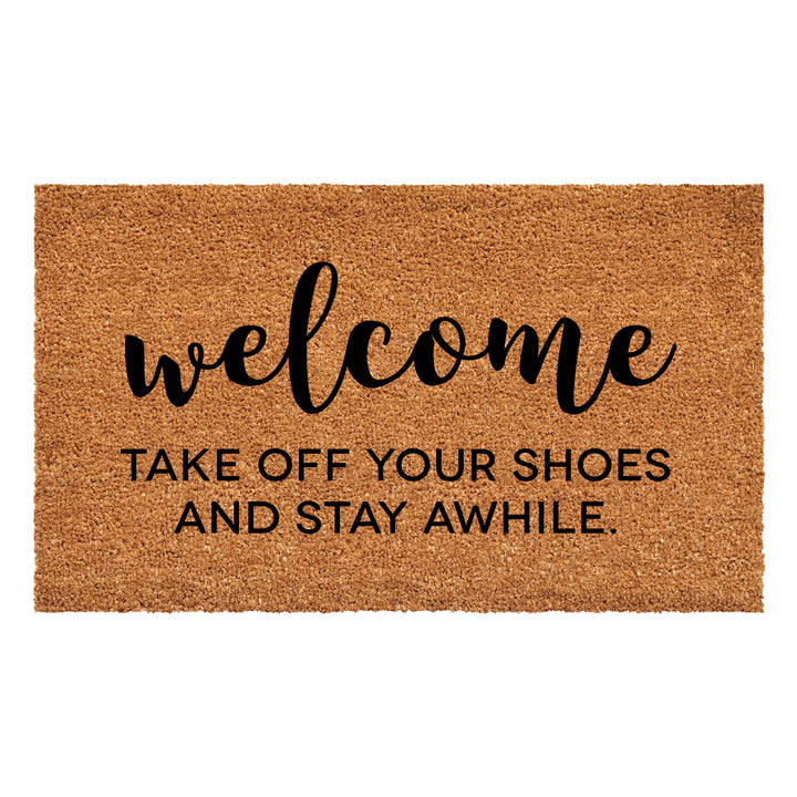Take Off Your Shoes and Stay A while Doormat 36"x72"