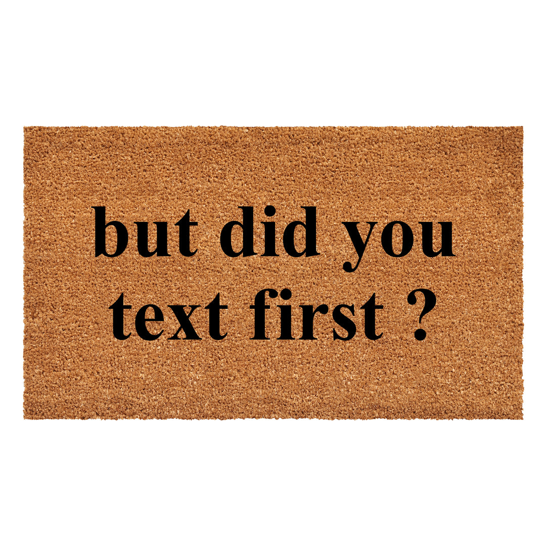 Did You Text First Doormat 36"x72"