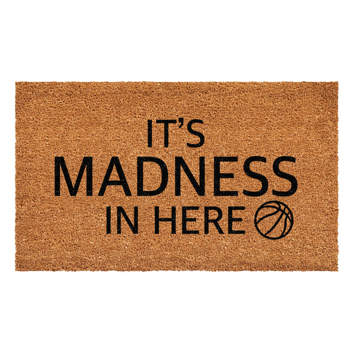 It's Madness in Here Doormat 36"x72"