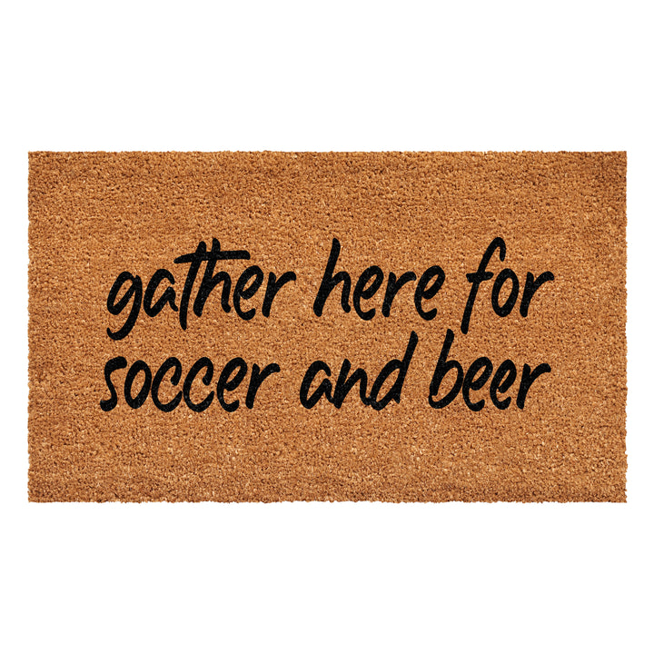 Gather here for soccer and beer Doormat 30"x48"