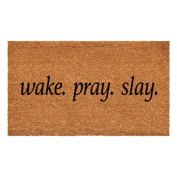 Wake. Pray. Slay Doormat