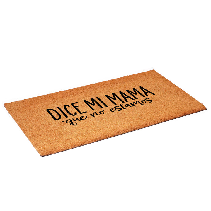 Dice mi Mama que no estamos Doormat
