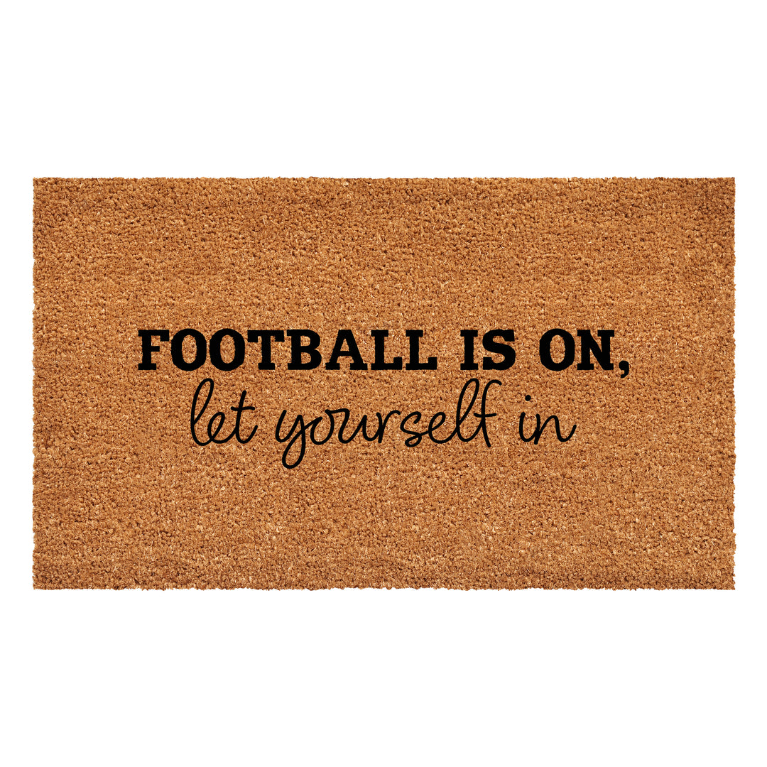 Football is on let yourself in Doormat 17"x29"