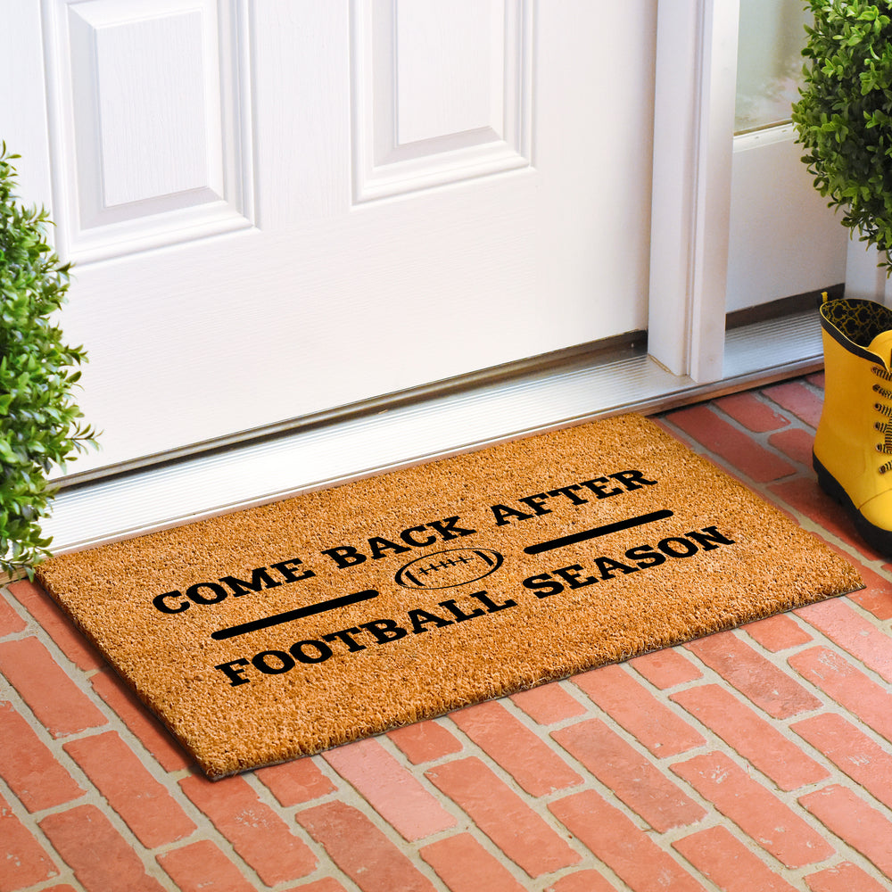 Come Back After Football Season Doormat 17"x29"
