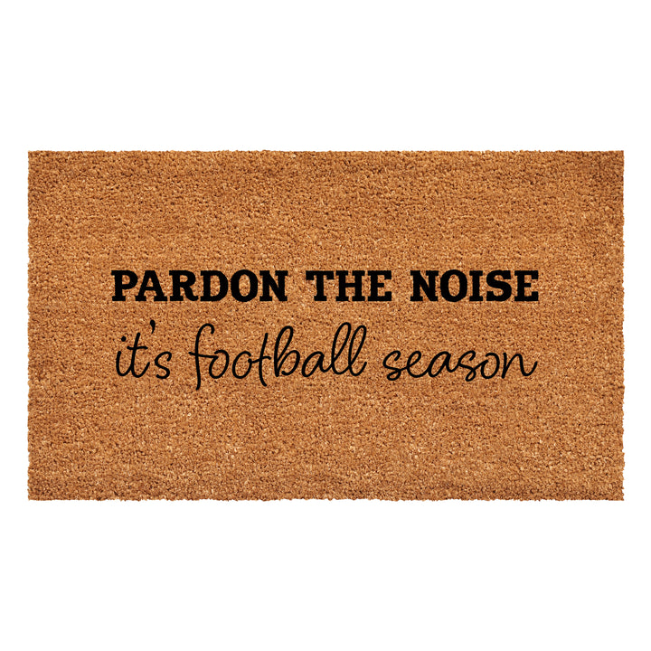 Pardon the Noise It's Football Season Doormat