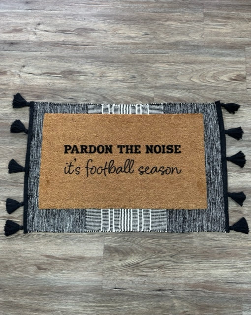 Pardon the Noise It's Football Season Doormat