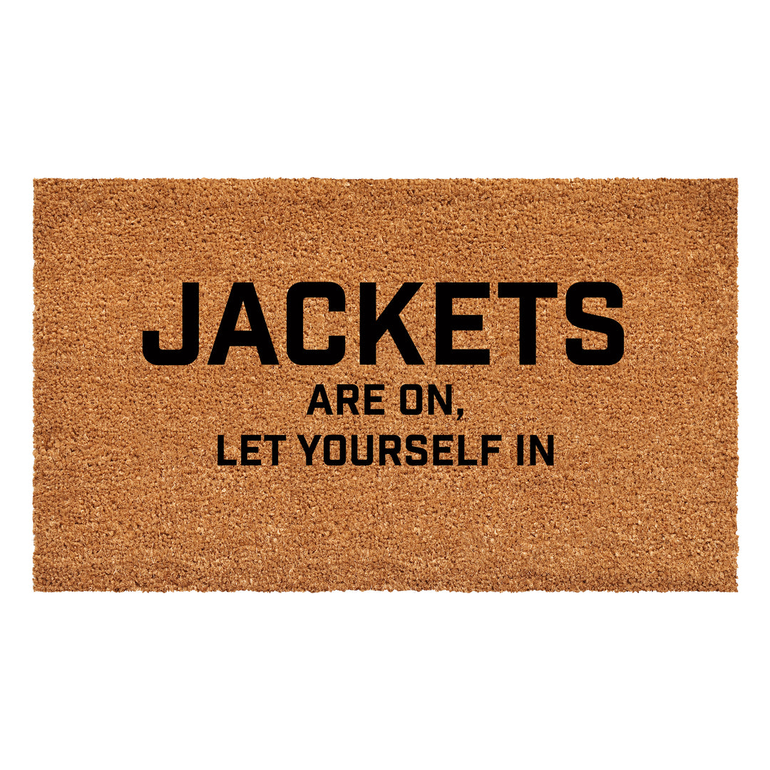 Jackets are on let yourself in Doormat 17"x29"