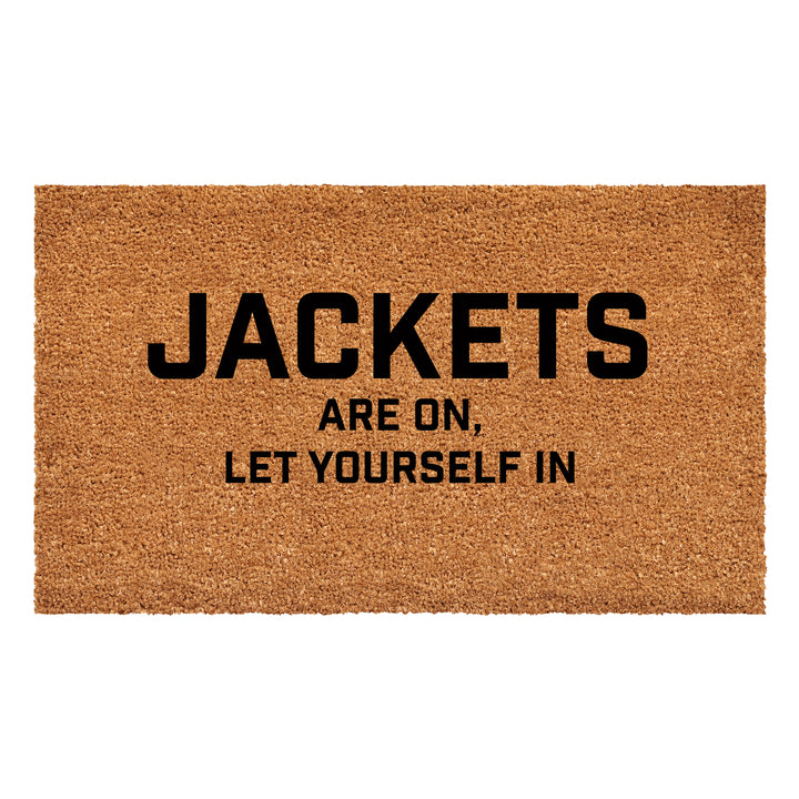 Jackets are on let yourself in Doormat 17"x29"