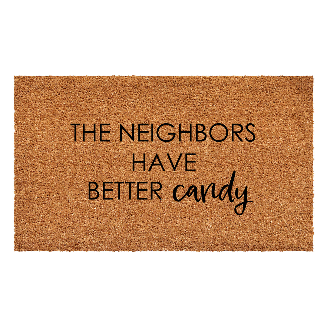 The Neighbors have better Candy 17"x29"