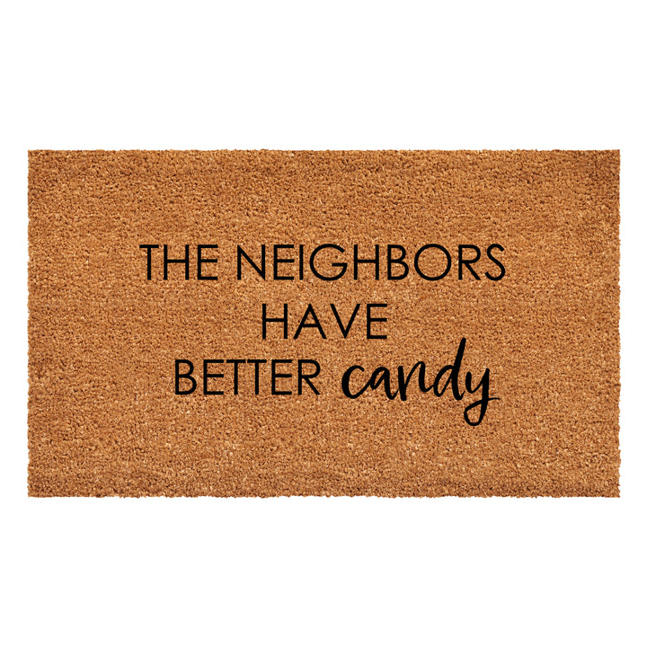 The Neighbors have better Candy 17"x29"
