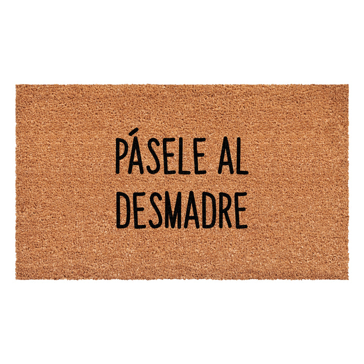 Pasele al Desmadre Script Spanish Doormat