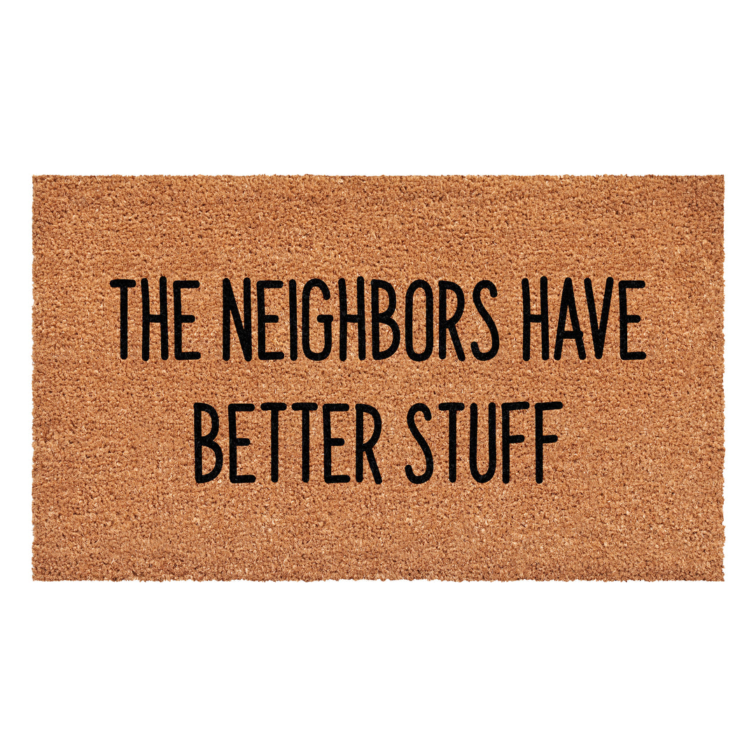 The Neighbors Have Better Stuff Doormat
