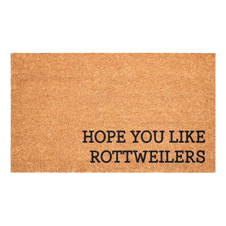 Hope You Like Rottweilers Doormat