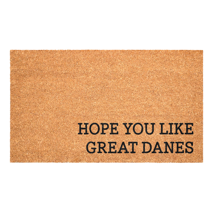 Hope You Like Great Danes Doormat
