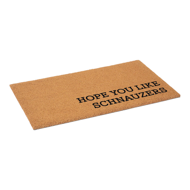 Hope You Like Schnauzers Doormat