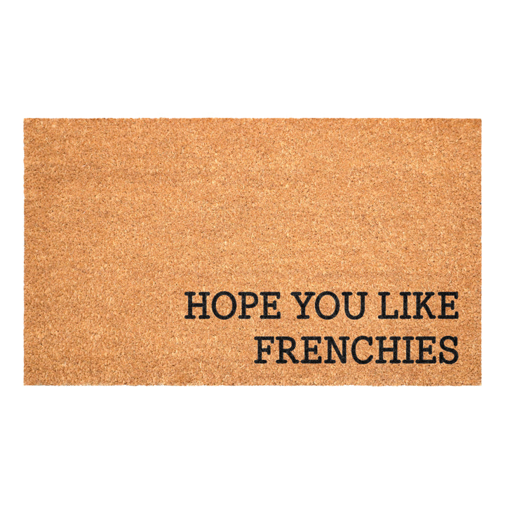 Hope You Like Frenchies Doormat