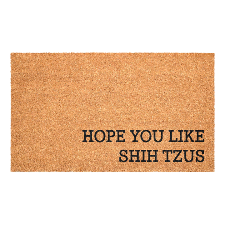 Hope You Like Shih tzus Doormat