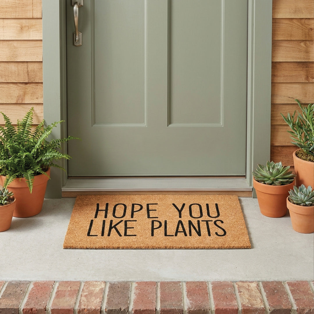 Hope you Like Plants Doormat