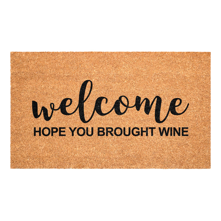 Welcome Hope You Brought Wine Doormat